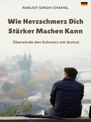cover image of Wie Herzschmerz Dich Stärker Machen Kann